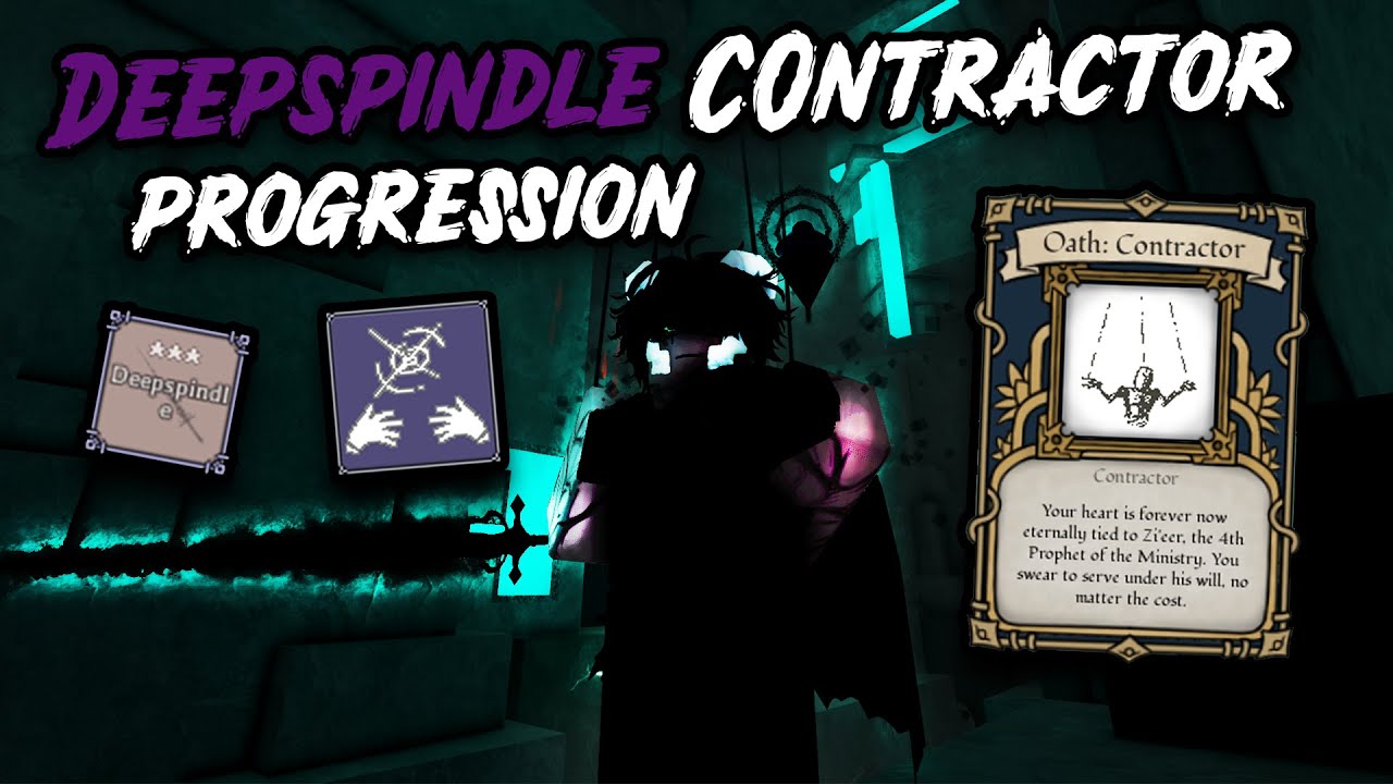 DEEPSPINDLE CONTRACTOR PROGRESSION (1-20) | Deepwoken
