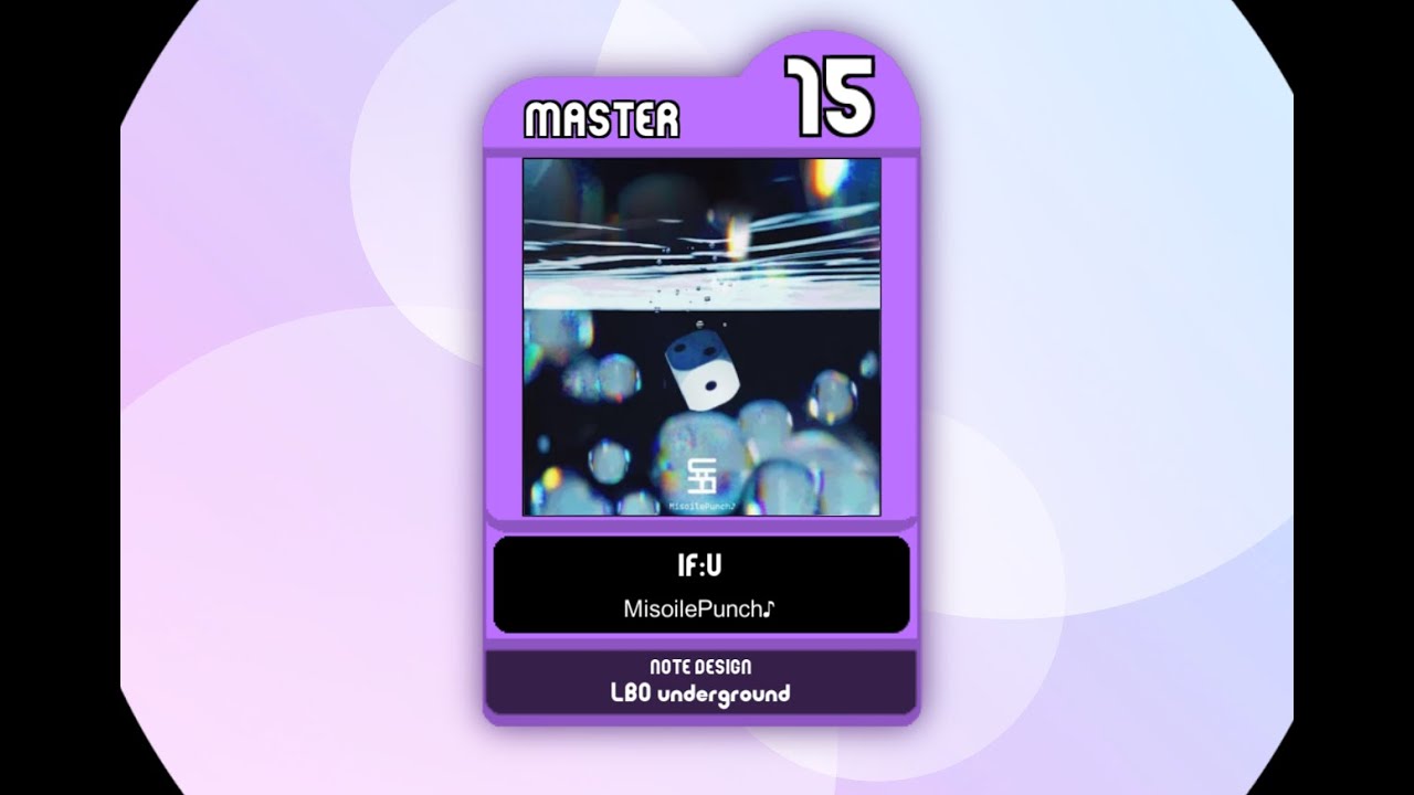 【maimai創作譜面】IF:U(ST譜面)  MASTER  Lv:15