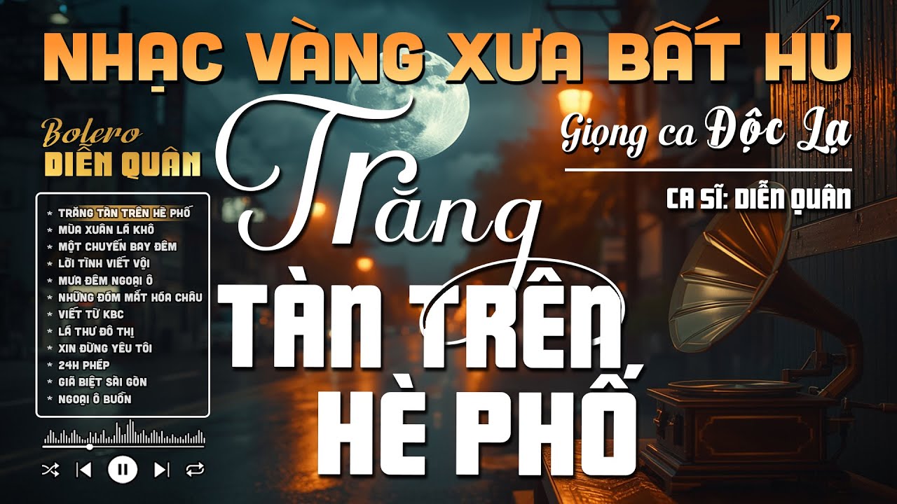 Trăng Tàn Trên Hè Phố➤Giọng ca Đặc Biệt Hay, Nhạc Vàng Xưa Ngọt Ngào SAY ĐẮM BAO THẾ HỆ - Diễn Quân