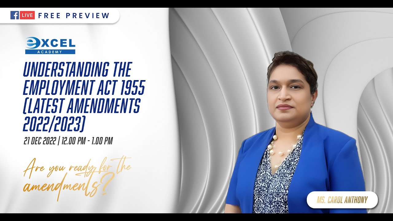 Understanding The Employment Act 1955 Latest Amendments 2022/2023 | Lunch & Learn Ep 14