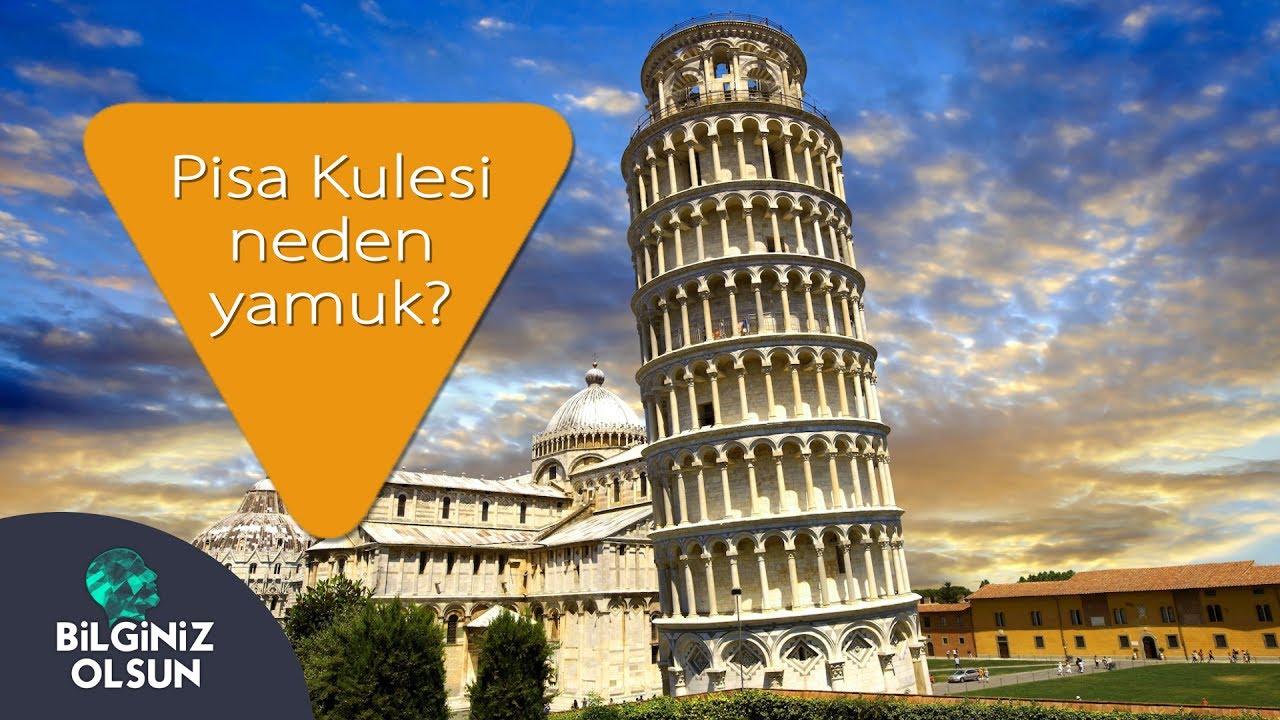 Pisa kulesi neden yamuktur?