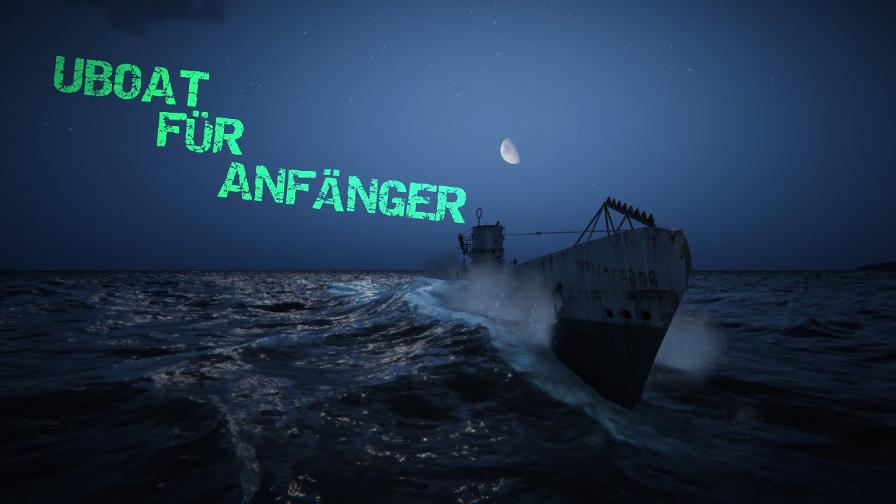 Damit steigst du in Uboat richtig ein!