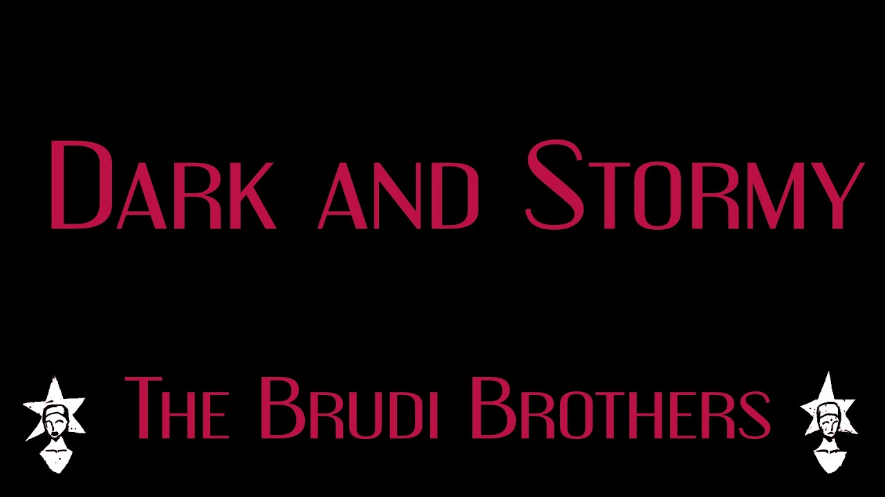 The Brudi Brothers - Dark and Stormy - Karaoke