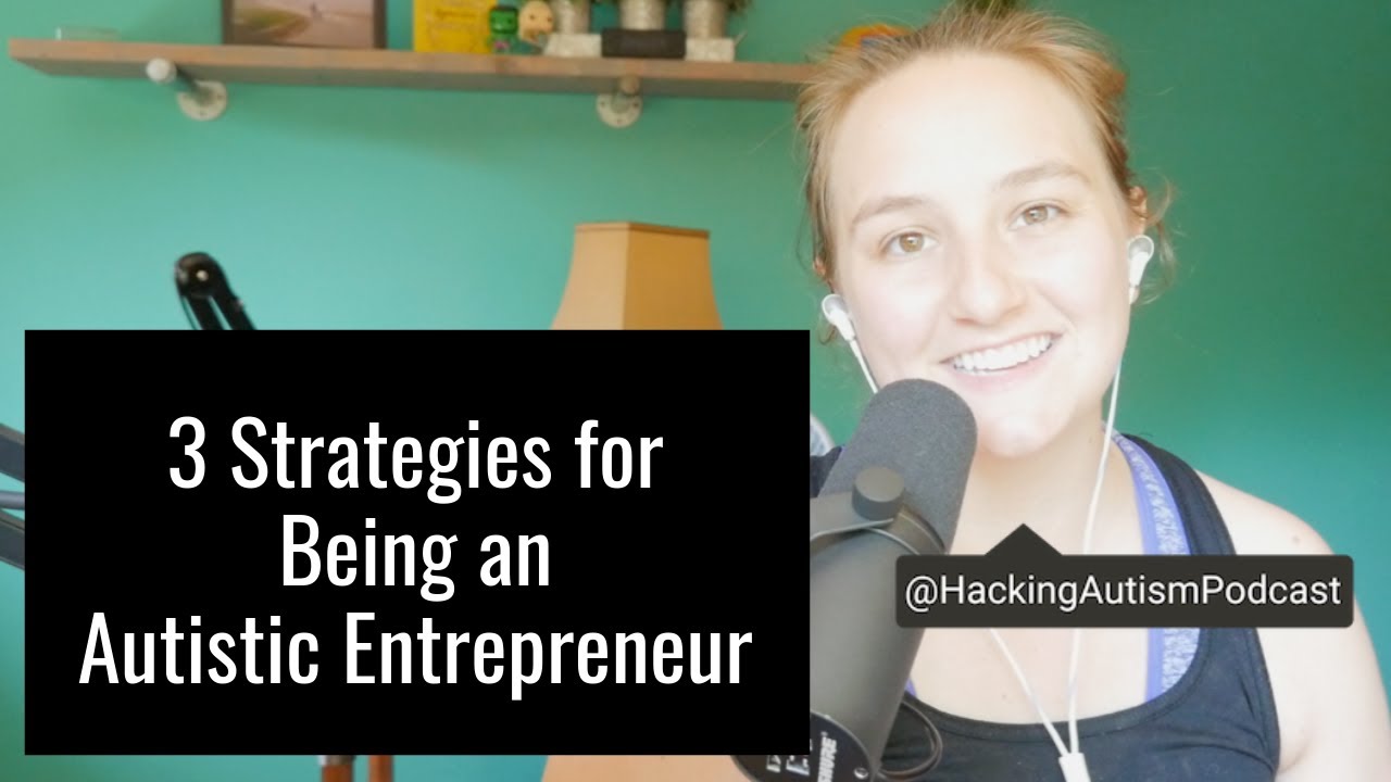 3 Strategies for Success as an Autistic Entrepreneur
