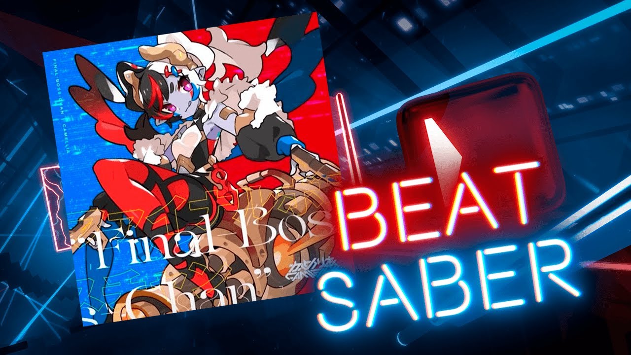 Camellia - Final-Boss-Chan OST 5『Expert』 | BeatSaber