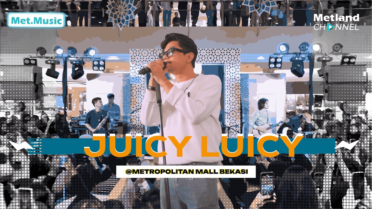 JUICY LUICY LIVE AT METROPOLITAN MALL BEKASI