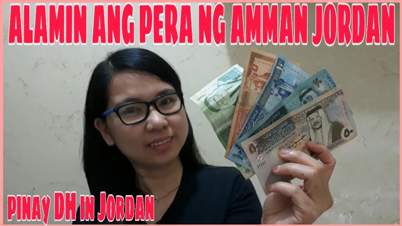 ALAMIN ANG PERA NG AMMAN JORDAN | JORDAN DINAR