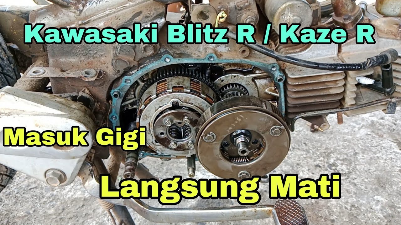 Kawasaki Blitz R Masuk Gigi Langsung Mati @asmchannel1505