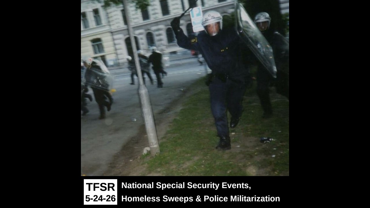 National Special Security Events, Homeless Sweeps and Police Militarization