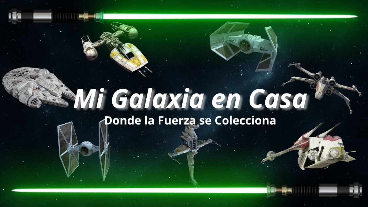 Mi Galaxia en Casa | Colección personal de Star Wars 🛸