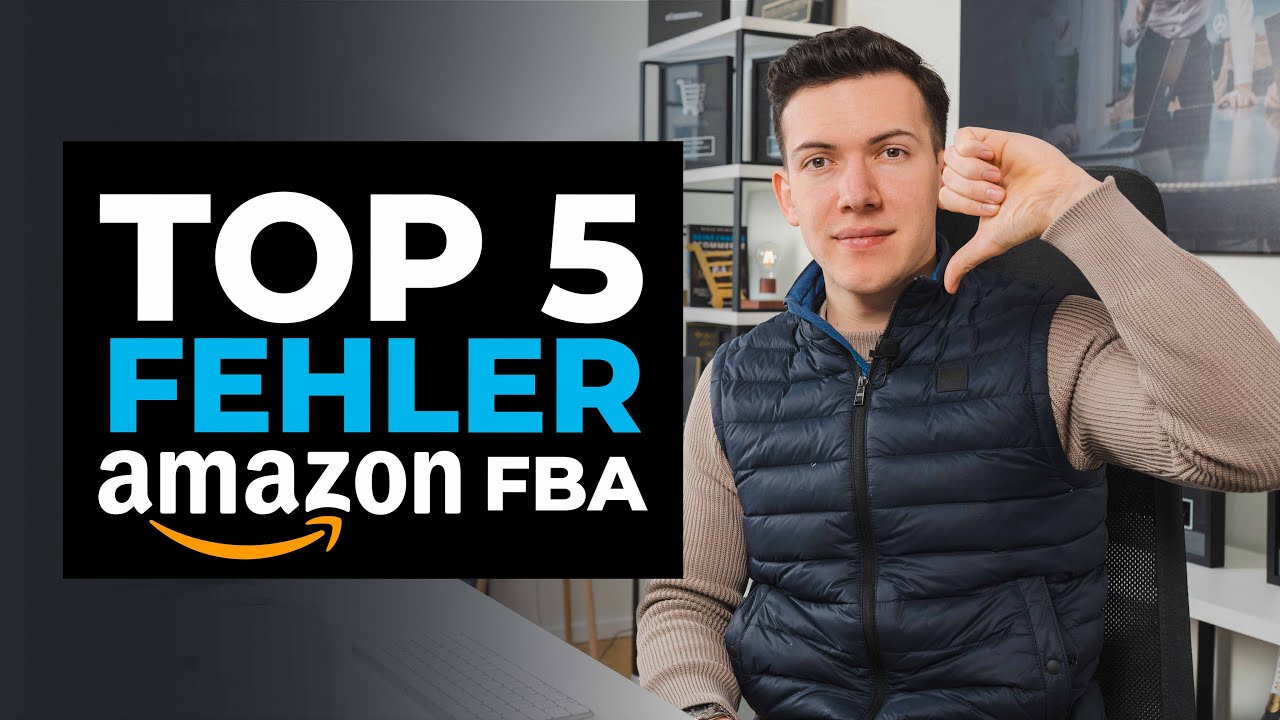 5 Fehler an denen Amazon FBA Anfänger scheitern