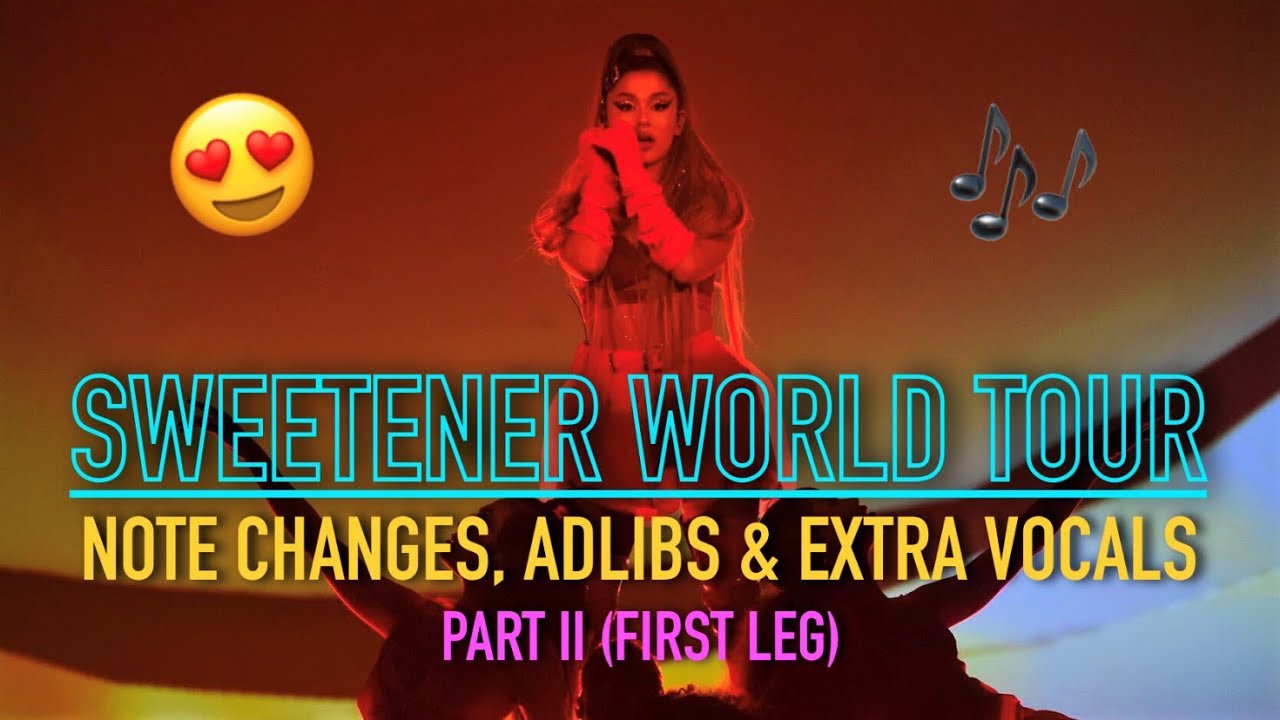 Sweetener Tour - Best note changes, adlibs & extra vocals (Part 2) | Ariana Grande