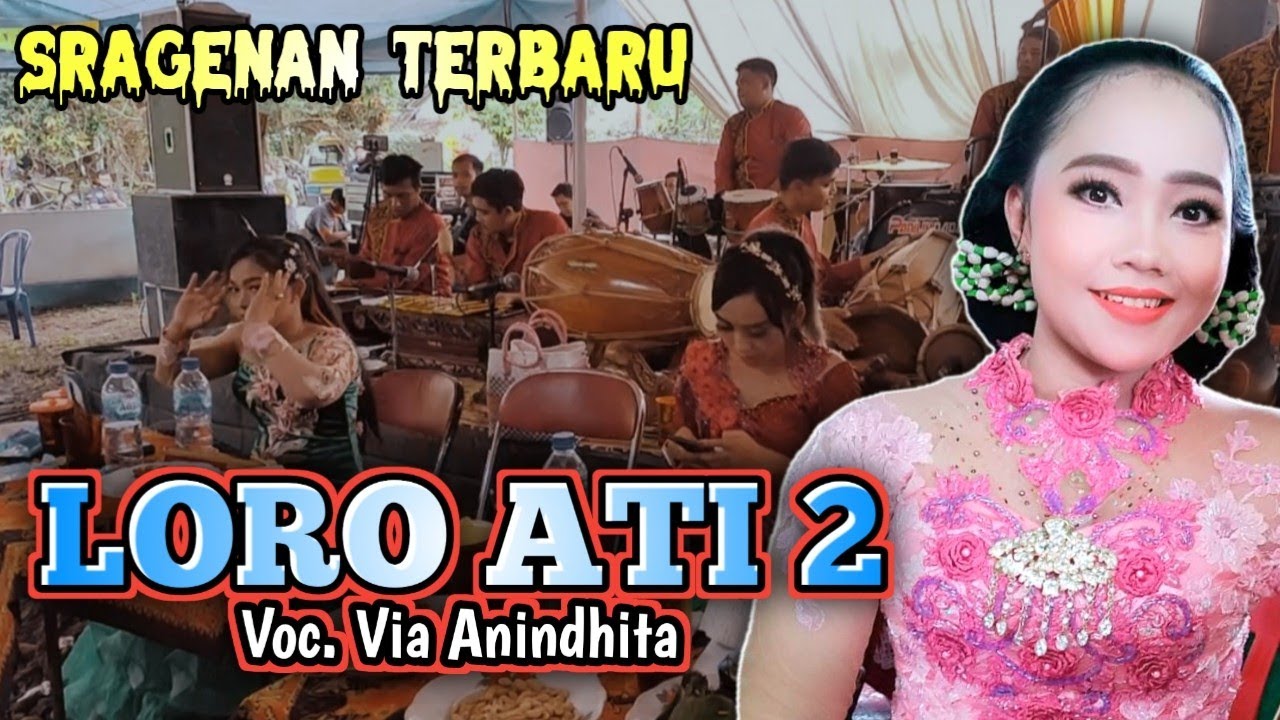 Loro Ati 2 Sragenan Terbaru - Voc. Via Anindhita ❗Cs. PANILIH NADA ❗Margo Mulyo Sound System