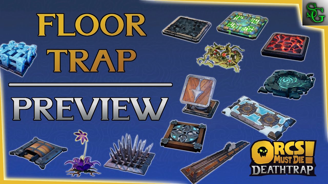 Trap Preview (Floor Traps) - Orcs Must Die Deathtrap