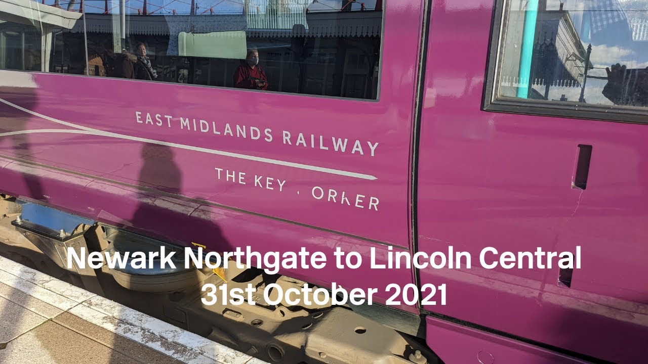 Onboard 170417 | Newark Northgate to Lincoln Central | 31st October 2021