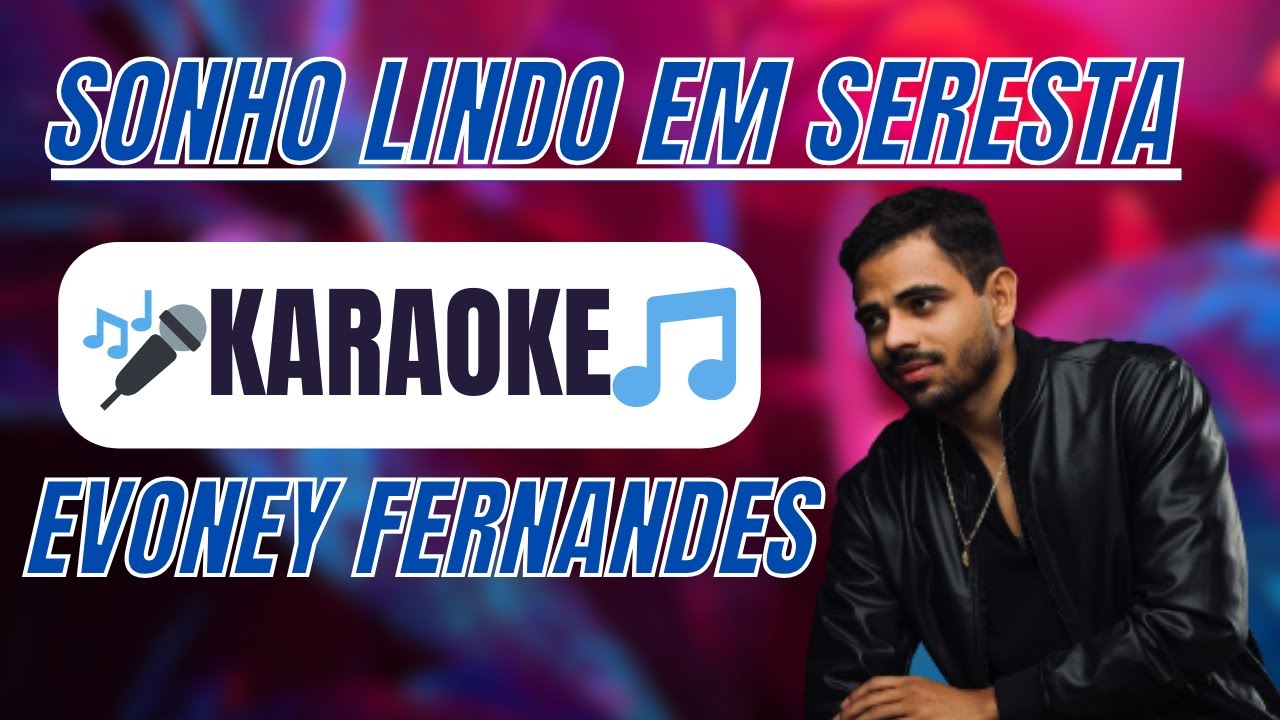 🎤 Karaoke - Sonho Lindo (Seresta) 🎶