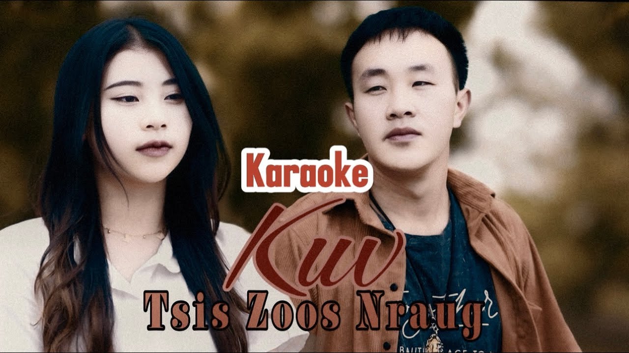 Tsis Zoos Nraug - Karaoke [ nujsua xyooj  SPX 2024 ]