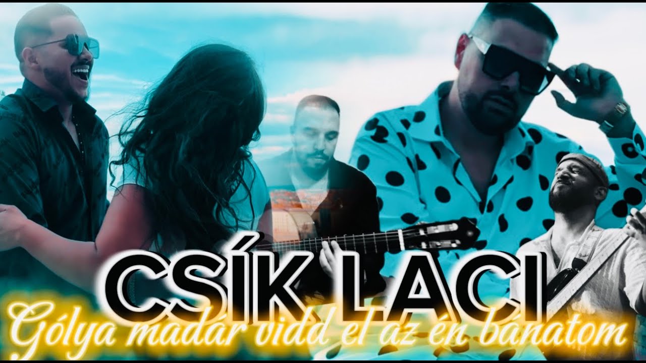 CSÍK LACI - Gólyamadár vidd el az én bánatom / Official Music Video