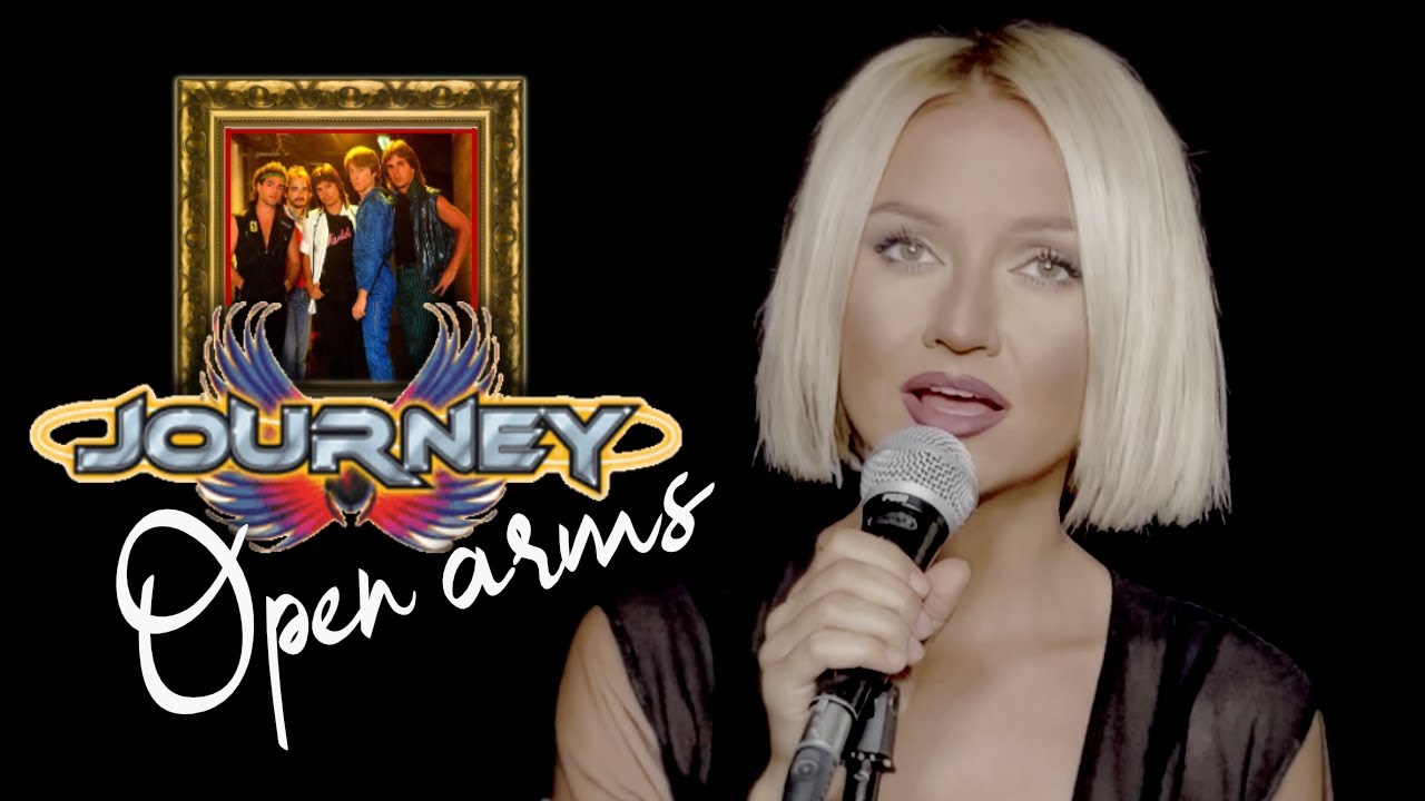 Open Arms - Journey (Alyona)