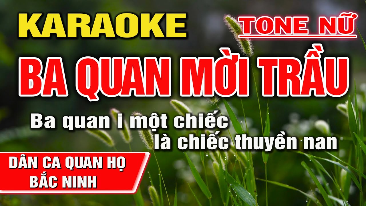 Ba Quan Mời Trầu Karaoke Tone Nữ I Dân Ca Quan Họ Bắc Ninh I Karaoke Kinh Bắc