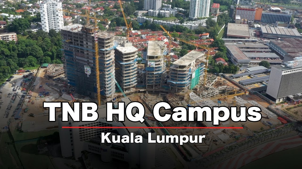 The TNB HQ Campus - Progressing Well!