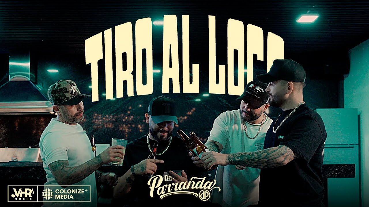 De Parranda - Tiro Al Loco (Video Oficial)