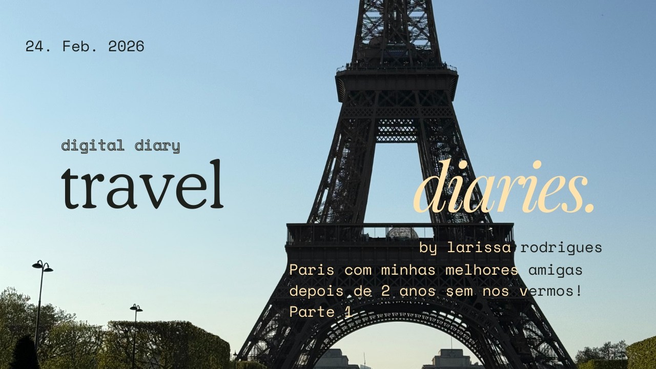 TRAVEL DIARIES PARIS | parte 1