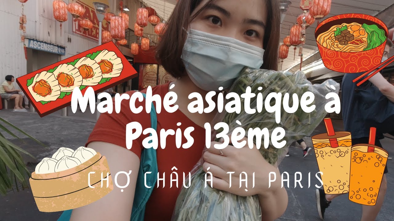 #20. Chợ Châu Á Tang Frere tại Paris || Best asian market in Paris