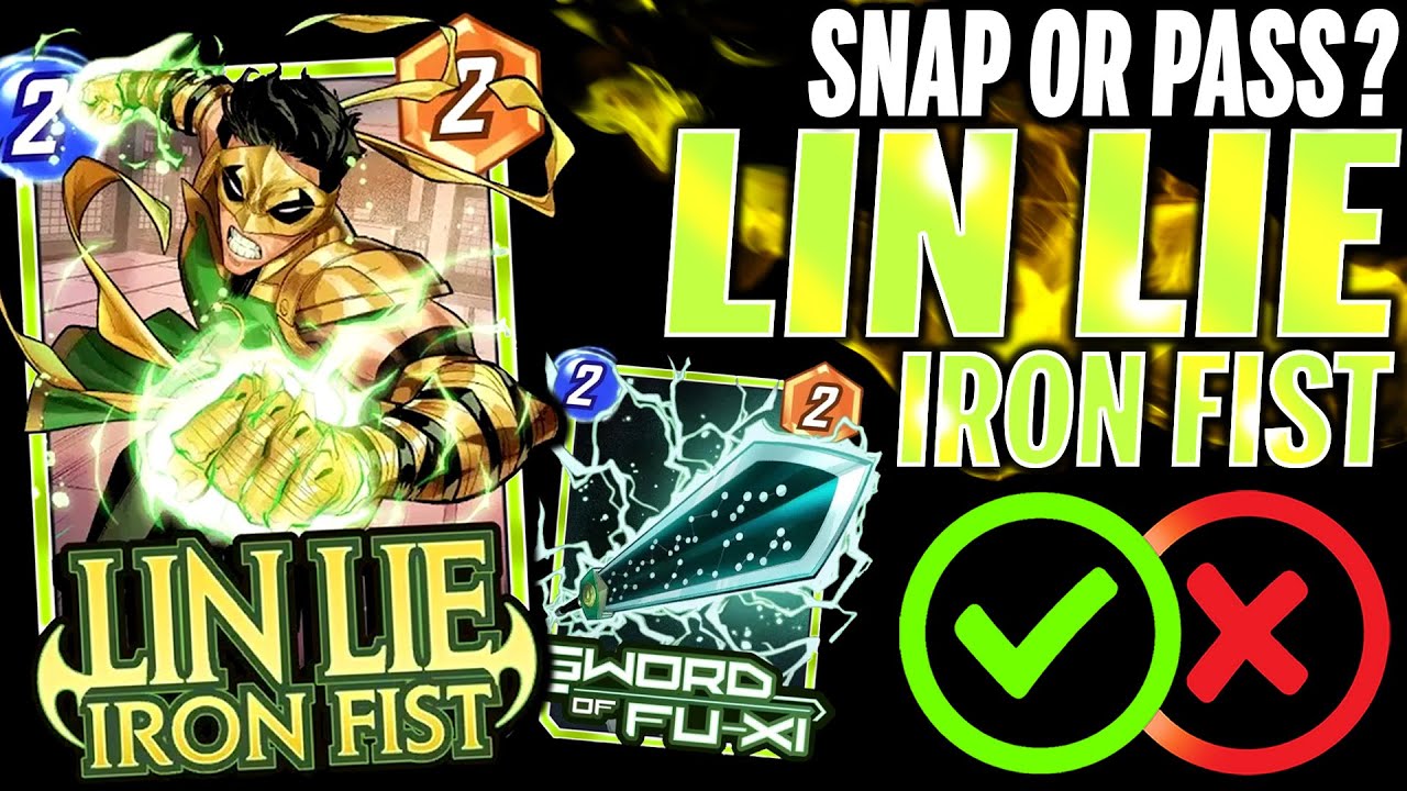 LIN LIE IRON FIST ✊ Details & Mechanics | Snap or Pass | Marvel Snap