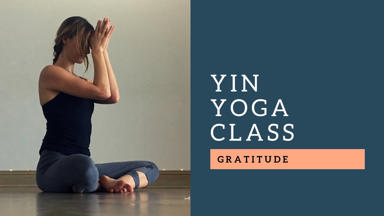 Yin Yoga Class for Gratitude