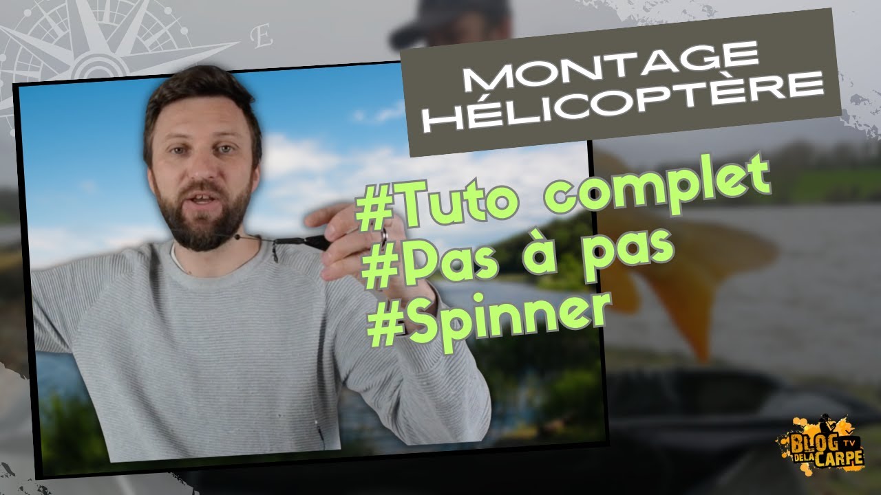 Montage hélicoptère carpe - Tuto complet