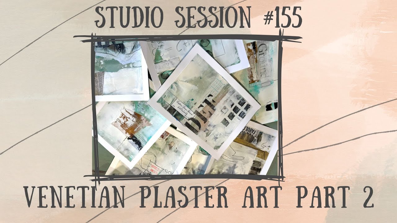 Studio Session #155 / Venetian Plaster Art Part 2