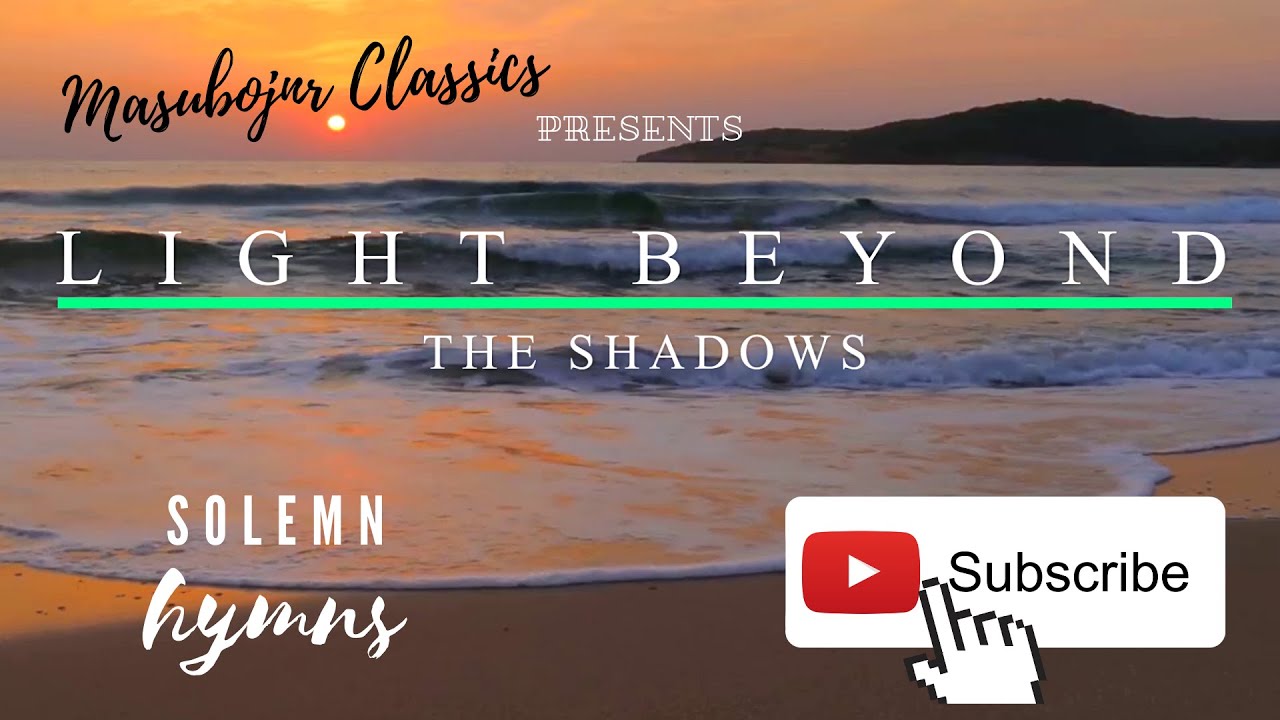 Light Beyond The Shadows || Masubojnr classics