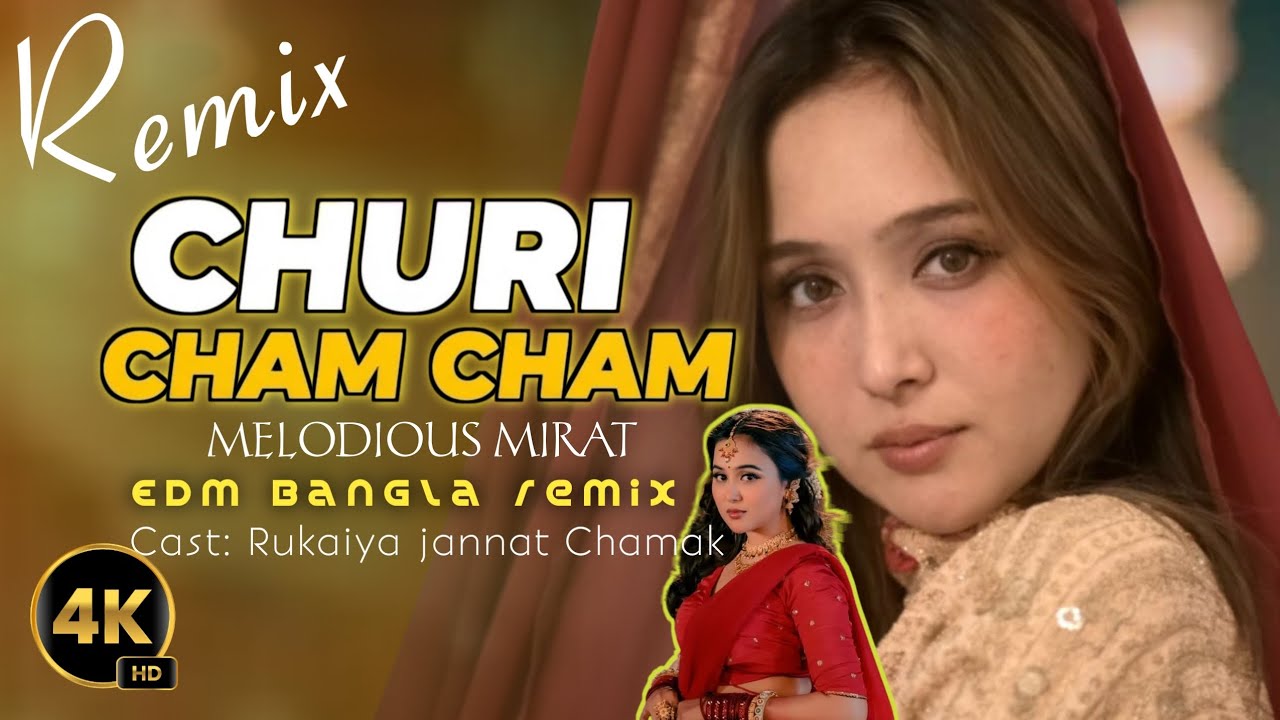 🎧 Churi Cham Cham &ndash; Bangla EDM Remix 2026 🔥