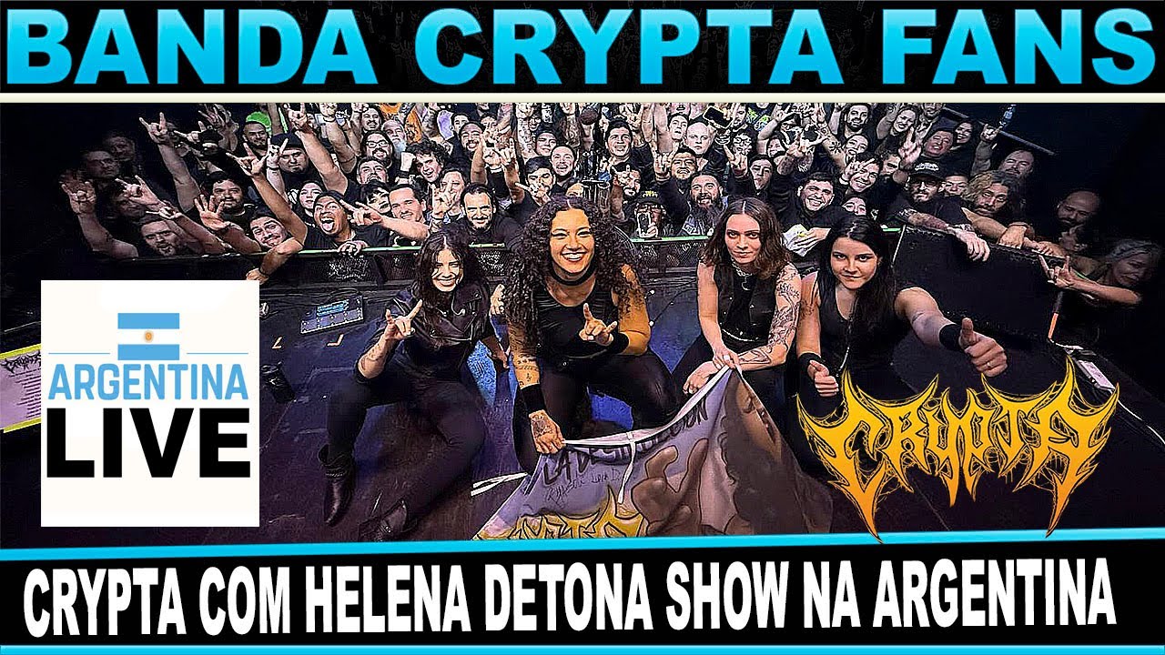 CRYPTA COM HELENA DETONA SHOW ARGENTINA 2025