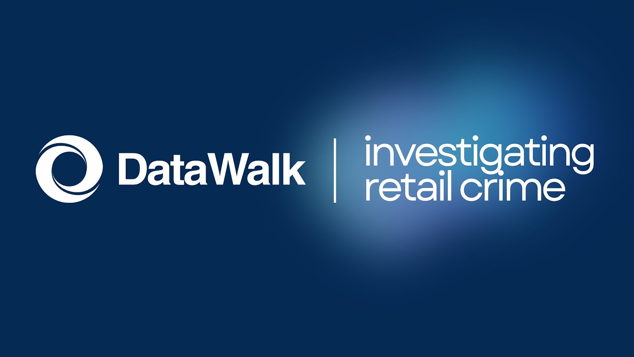 DataWalk | Investigating Retail Crime
