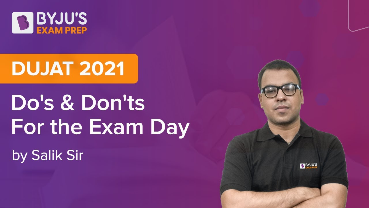 One Day to DUJAT 2021!! Last Minute Tips with Do&rsquo;s & Don&rsquo;ts for the Exam Day | DUJAT 2021