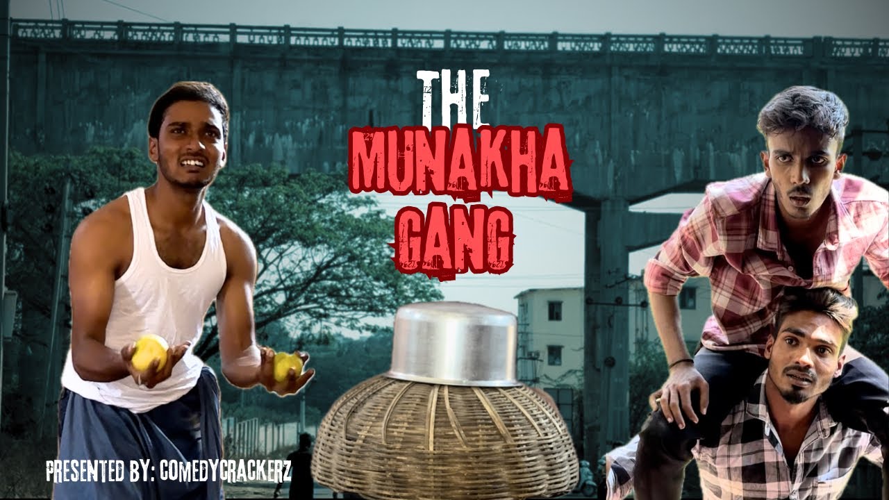 The Munakha gang || episode 1 ||
