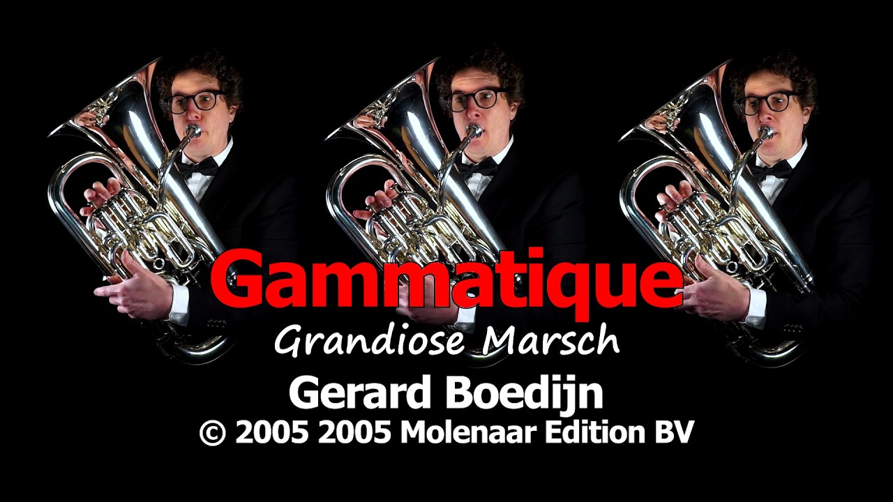 Gammatique, Grandiose Marsch, Boedijn @MolenaarEditionMusic #euphonium #music #march #band #brass