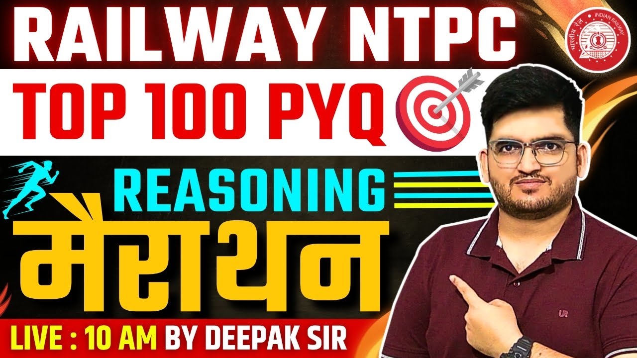 REASONING NTPC MARATHAN CLASS BY DEEPAK SIR | TOP 100 QUESTIONS Reasoning Life #deepaksir #ntpc #rrb