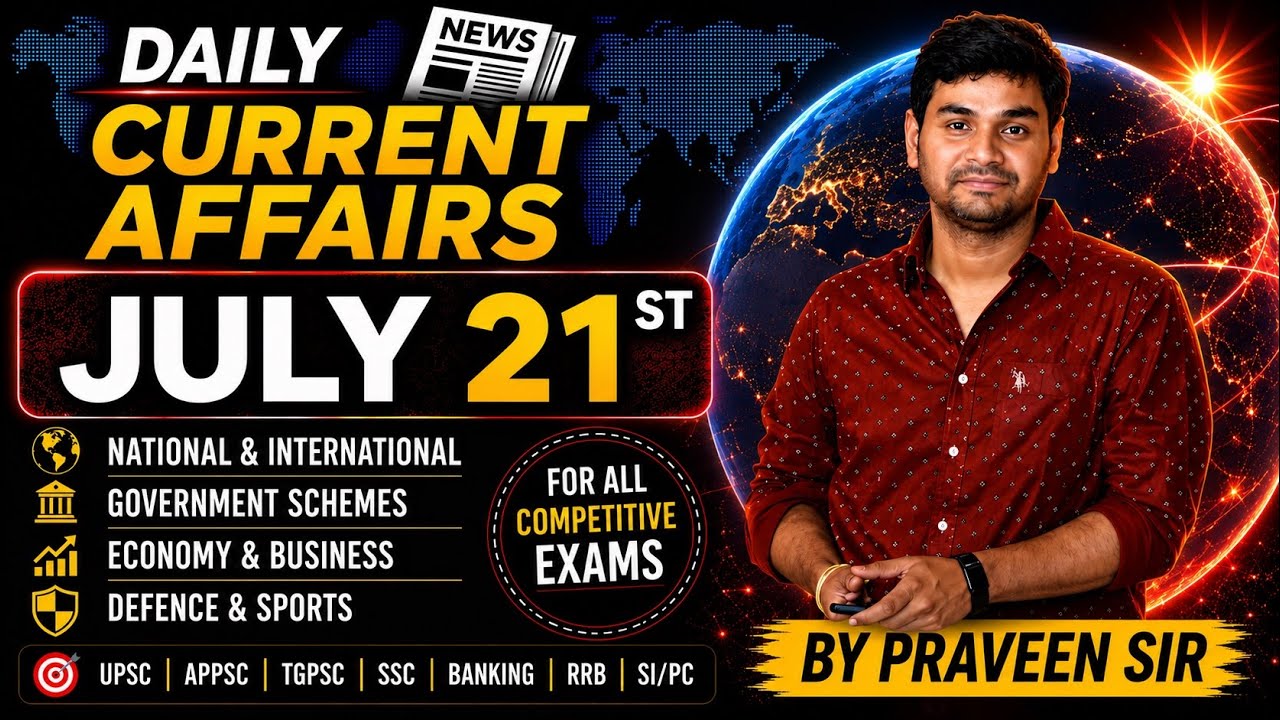 Daily Current Affairs in Telugu | Praveen Sir |21 JULY 2026| Telugu | Latest GK & News Updates
