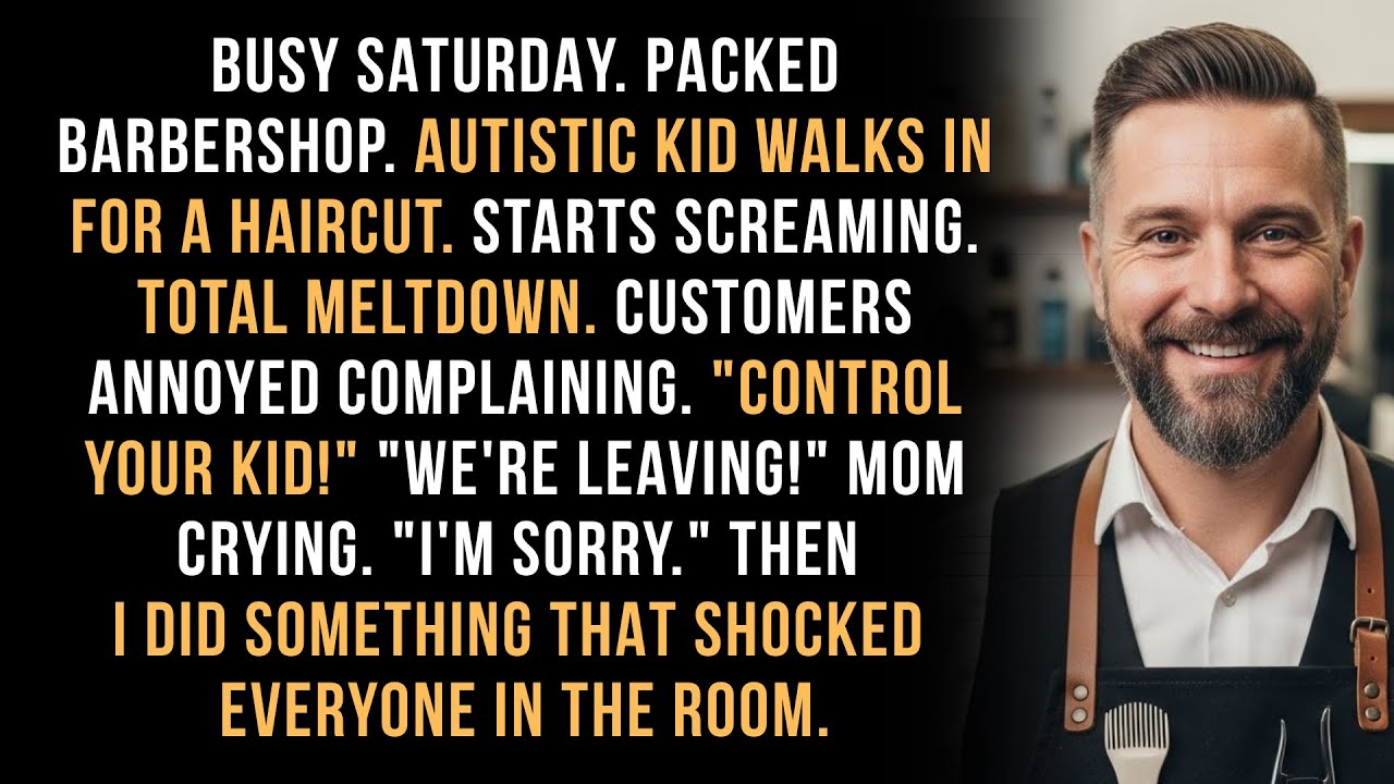 The Autistic Kid Had a Meltdown in My Barbershop. Everyone Annoyed. I Did Something Unexpected.