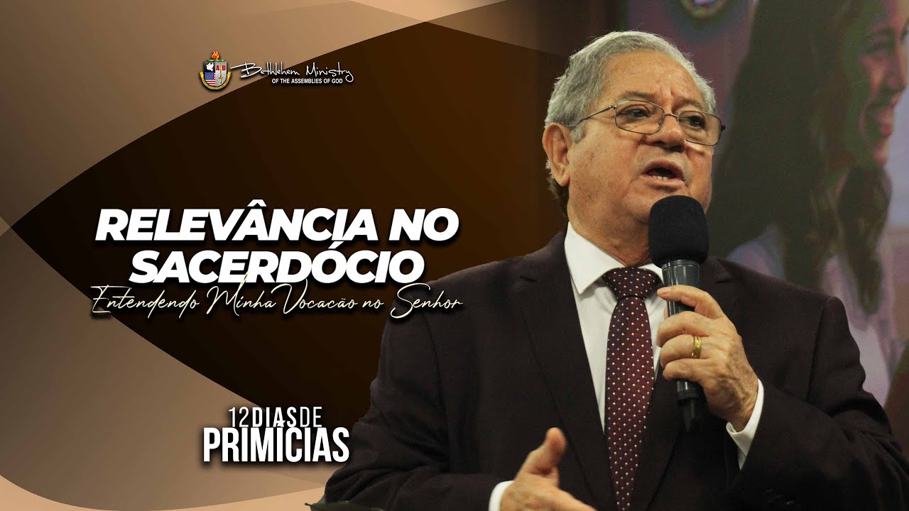 Relevância no Sacerdócio - Pr. Alcir Santos