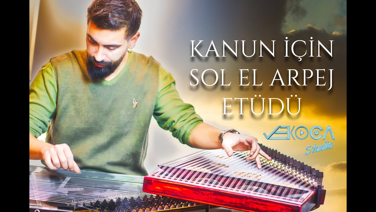 KANUN İÇİN SOL EL ARPEJ ETÜDÜ