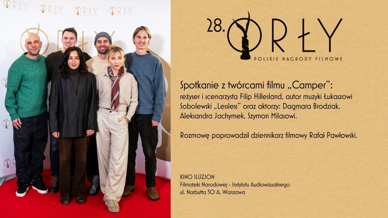 „Camper” | Rozmowa po seansie - kino w drodze bez mapy | Festiwal 28. Orłów