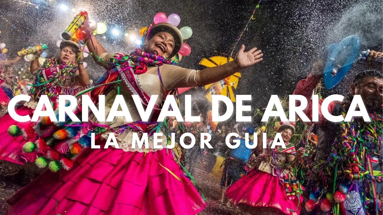 CARNAVAL DE ARICA ▶️ TODO LO QUE NECESITAS SABER
