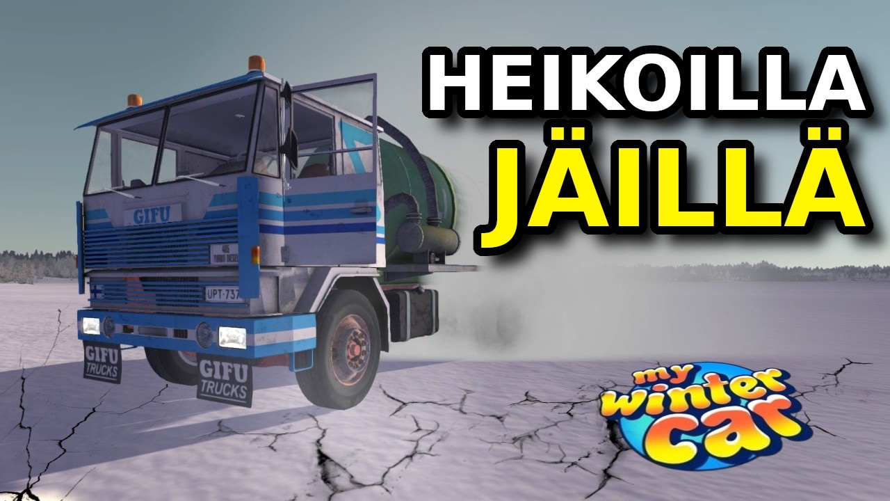 GIFU ON PÄÄTYNYT HEIKOILLE JÄILLE!! - My Winter Car Suomi
