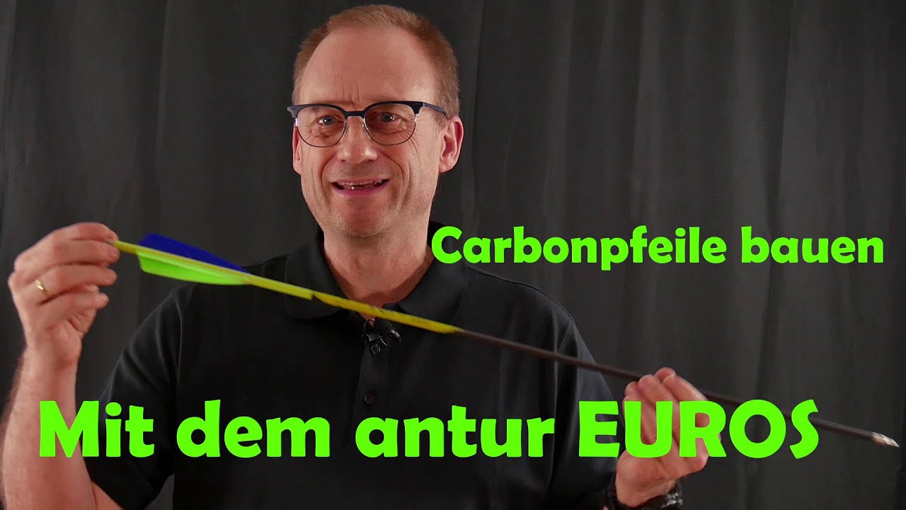 Carbon Pfeil bauen mit dem Antur EUROS