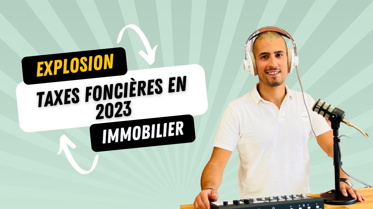 Explosion 💥 des taxes foncières en 2023 !