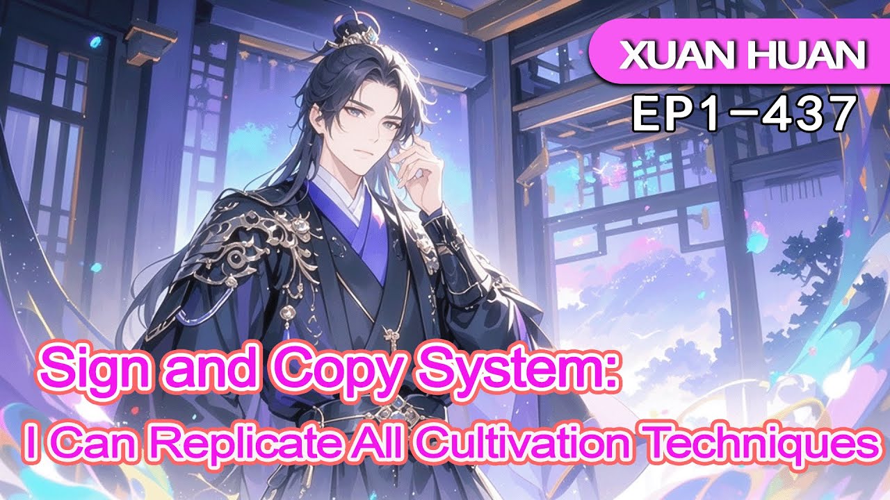 Xuan Huan: Sign-and-Copy System: I Can Replicate All Cultivation Techniques
